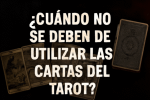 ¿Cuándo no se deben de utilizar las cartas del tarot